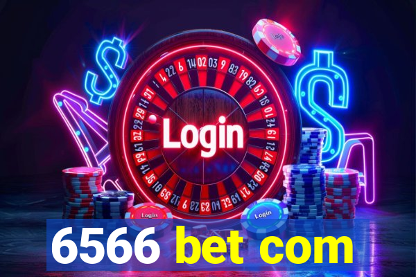 6566 bet com